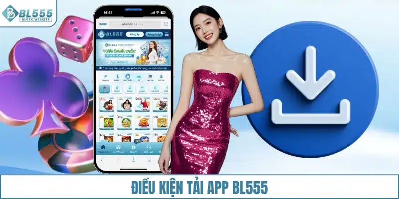 Điều kiện để tải ứng dụng BL555