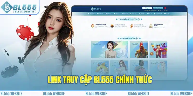 Link truy cập BL555 chính thức