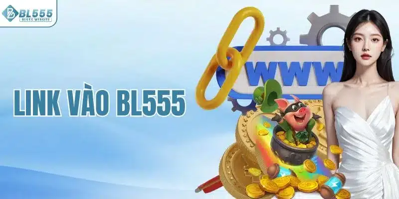 Link vào BL555