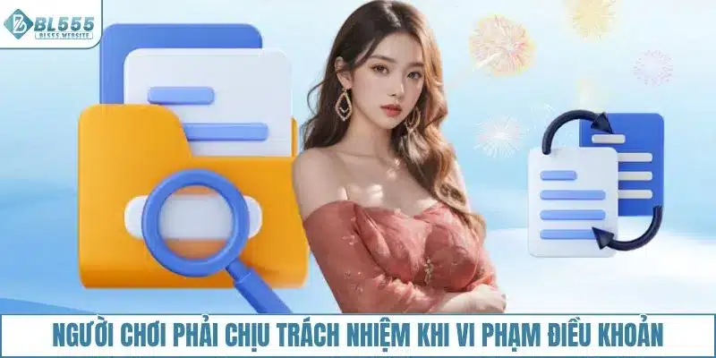 Người chơi phải chịu trách nhiệm khi vi phạm điều khoản