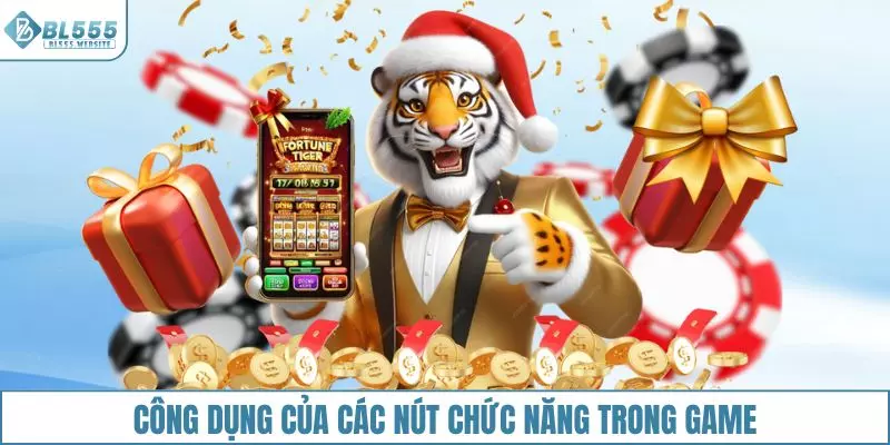 Nút chức năng và công dụng cơ bản trong game