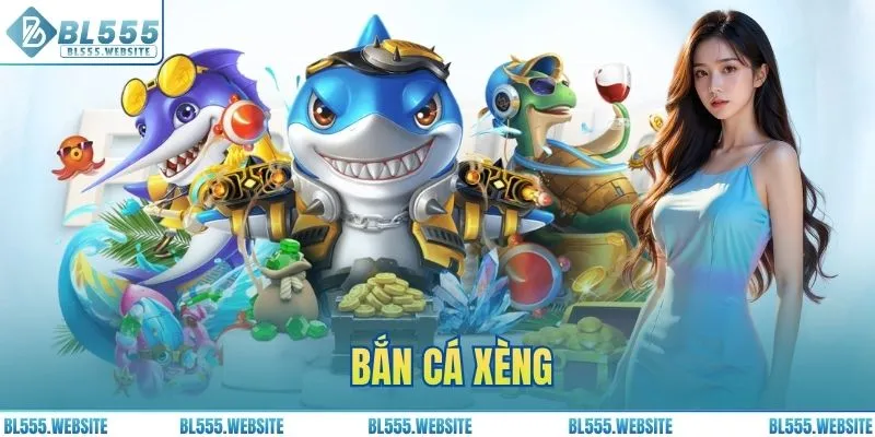 Kinh Nghiệm Bắn Cá Xèng Bách Phát Bách Trúng Từ BL555