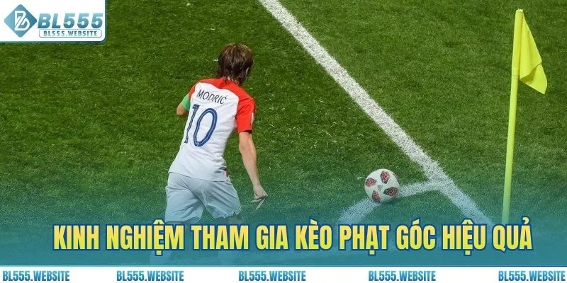 Kinh nghiệm tham gia kèo phạt góc BL555 hiệu quả
